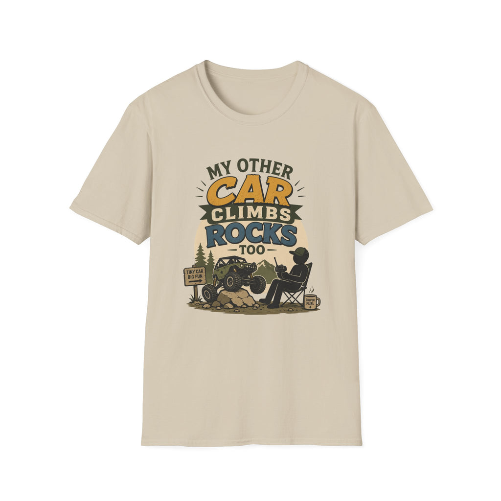 My Other Car Climbs Rocks Too T-Shirt