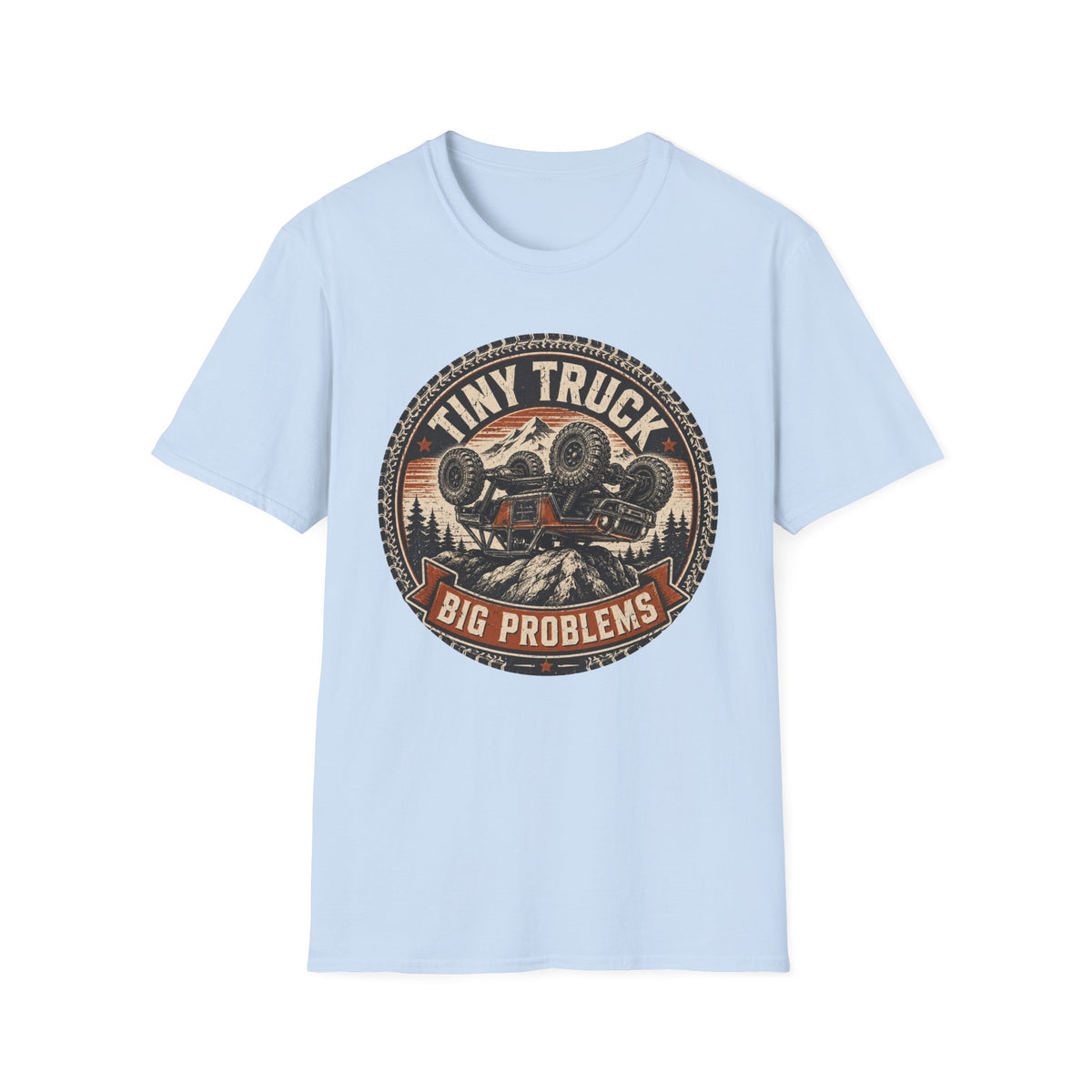 Tiny Truck Big Problems T-Shirt