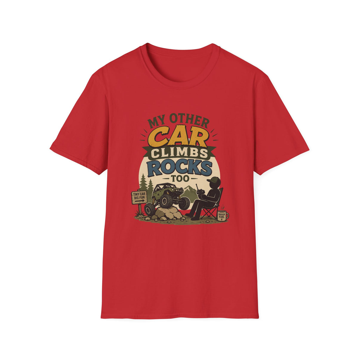 My Other Car Climbs Rocks Too T-Shirt