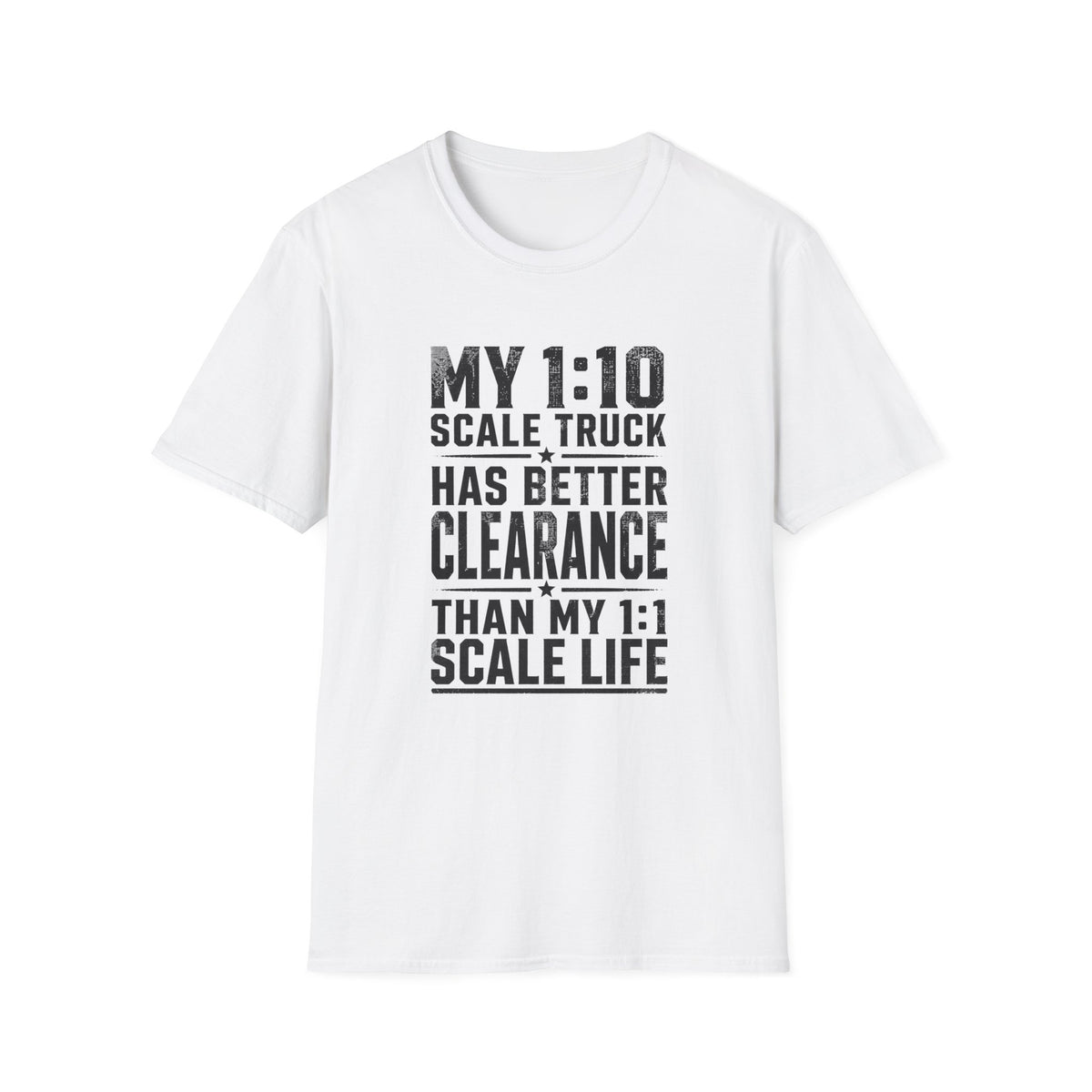 My 1:10 Scale Truck T-Shirt