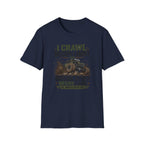 I Crawl Becos I Must T-Shirt