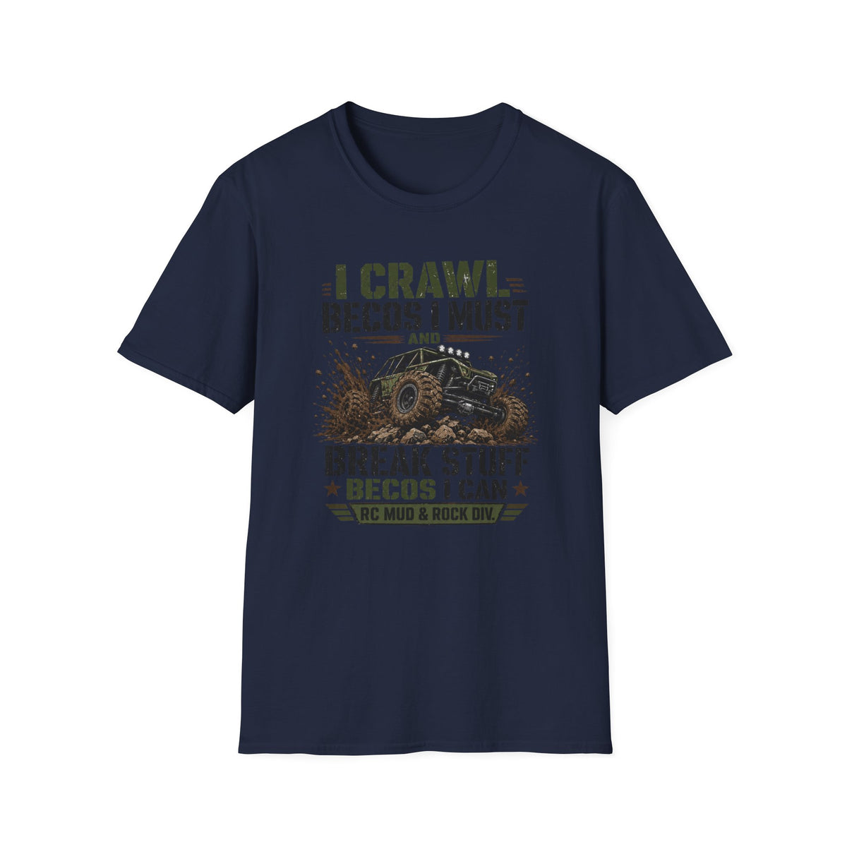I Crawl Becos I Must T-Shirt