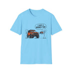 I Have A Bronco Too T-Shirt