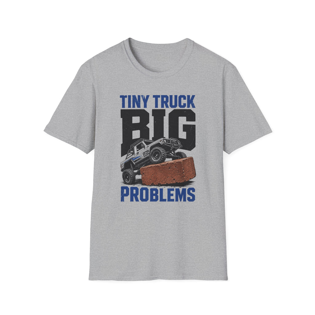 Tiny Truck Big Problems T-Shirt