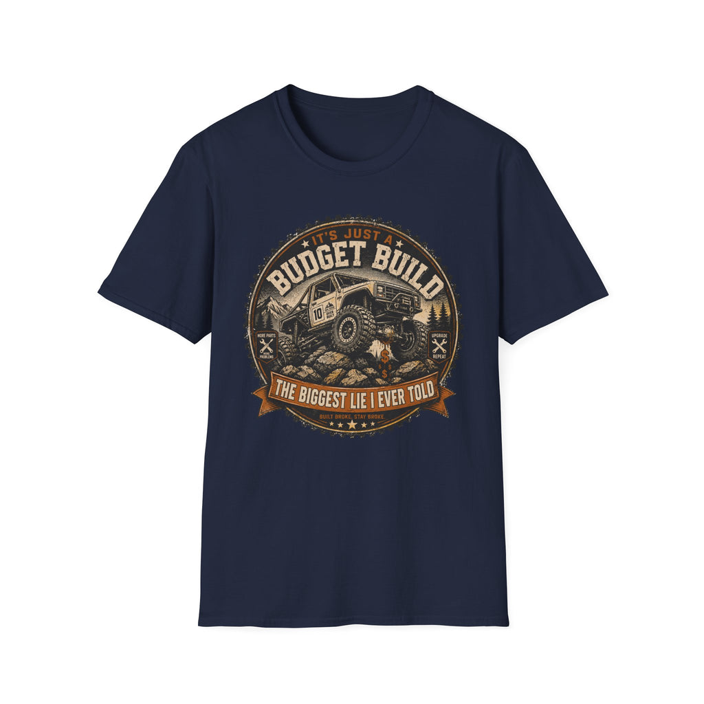It's Just A Budget Build T-Shirt
