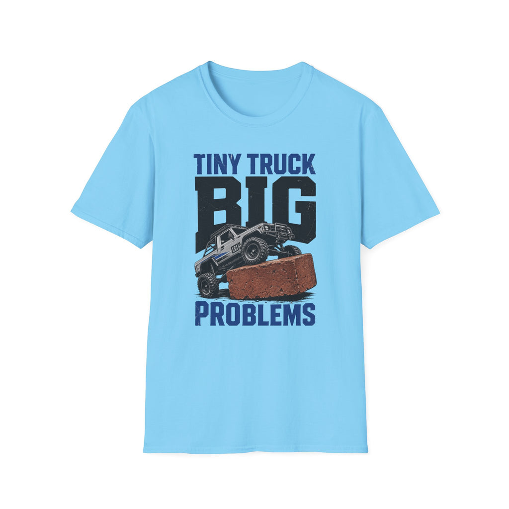 Tiny Truck Big Problems T-Shirt