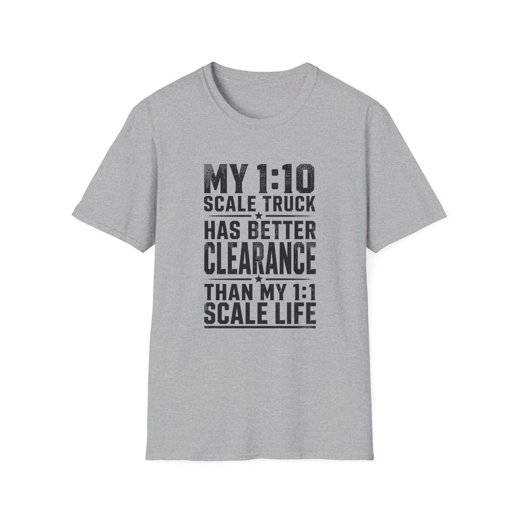 My 1:10 Scale Truck T-Shirt