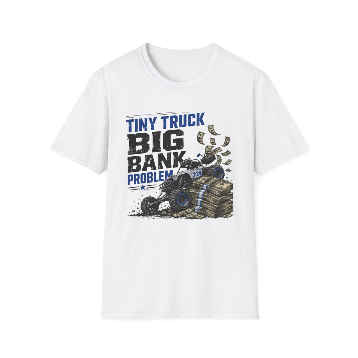 Tiny Truck Big Bank Problems T-Shirt