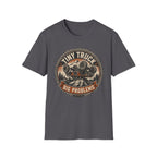 Tiny Truck Big Problems T-Shirt