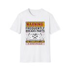 Frequently Breaks Parts T-Shirt