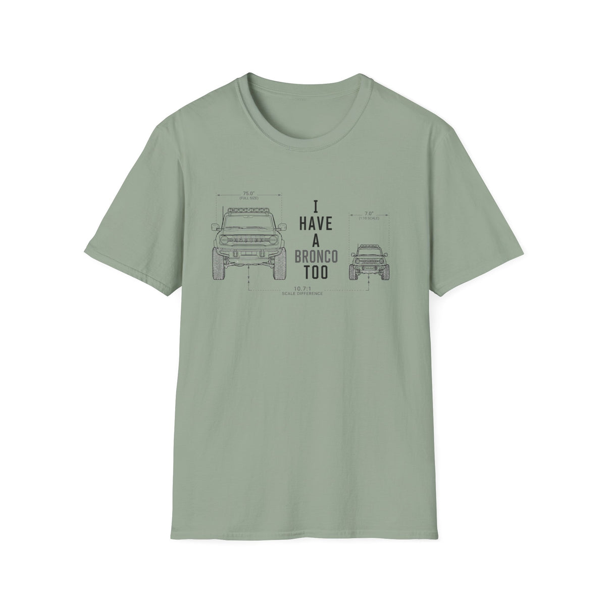 I Have A Bronco Too T-Shirt