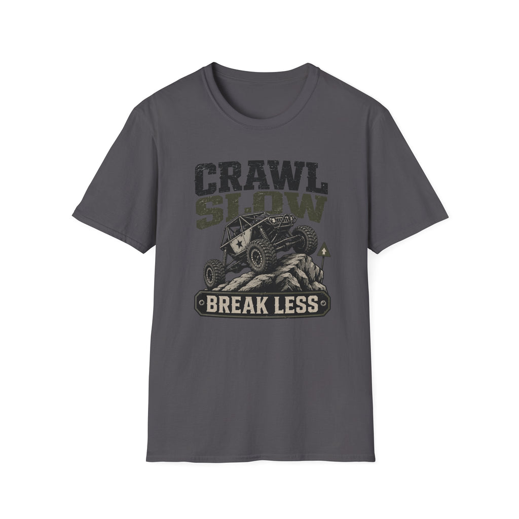Crawl Slow Break Less T-Shirt