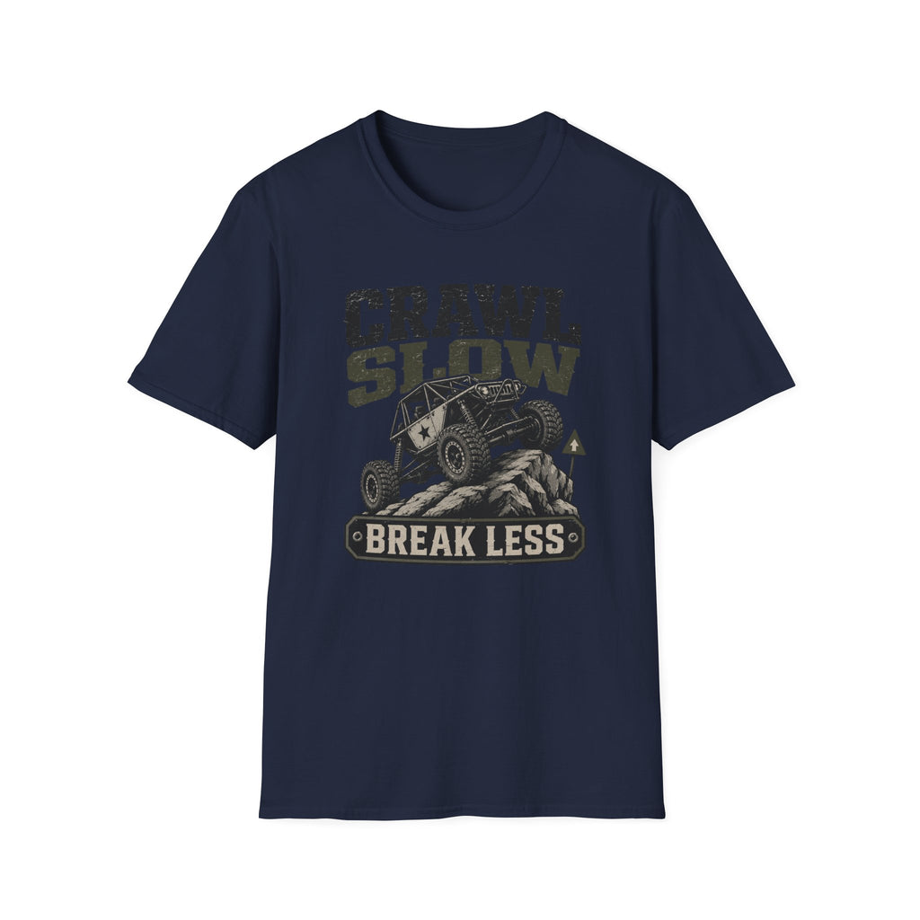 Crawl Slow Break Less T-Shirt