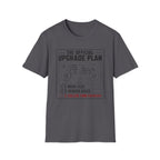 The Official Upgrade Plan T-Shirt