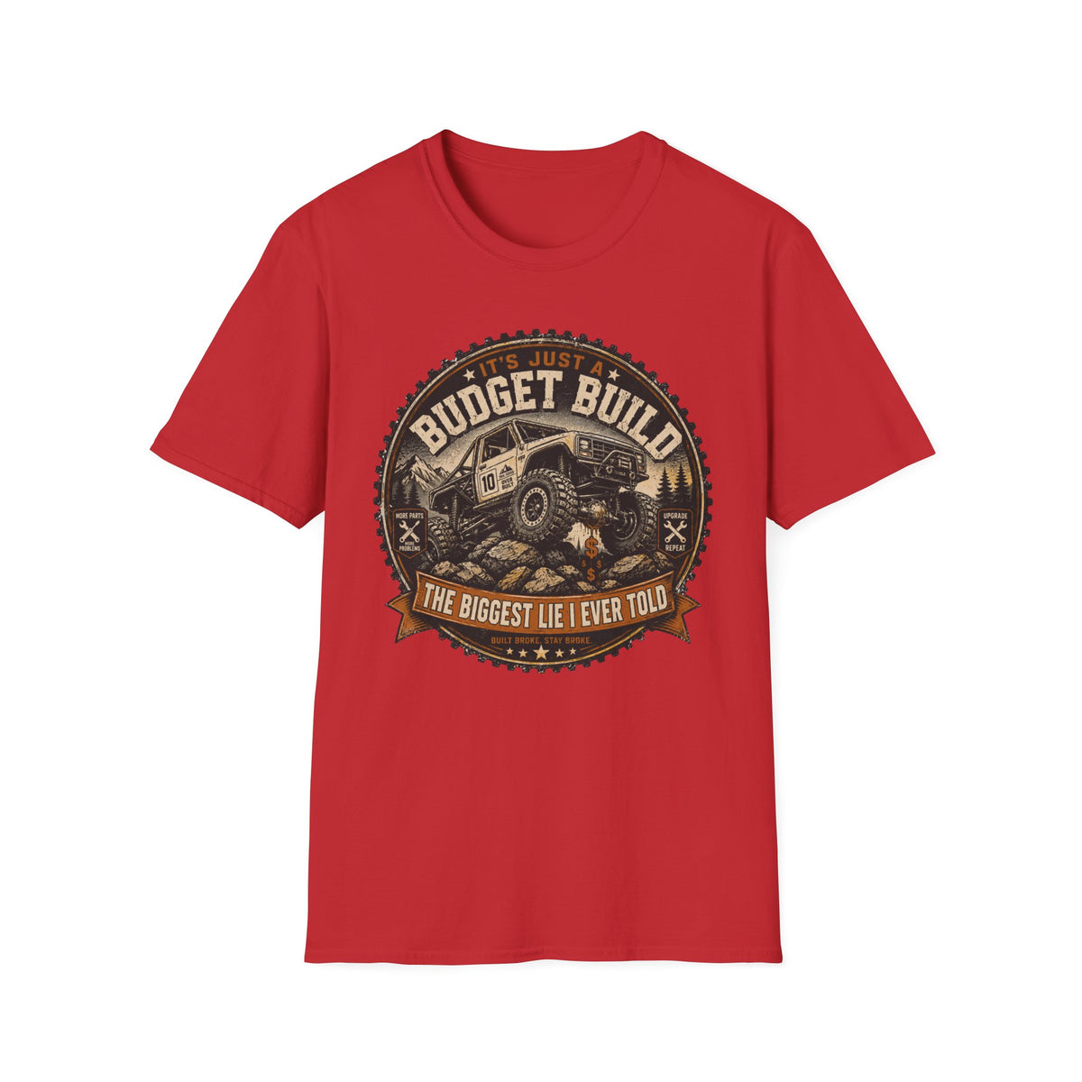It's Just A Budget Build T-Shirt