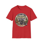 Crawling Is Cheaper Than Therapy T-Shirt