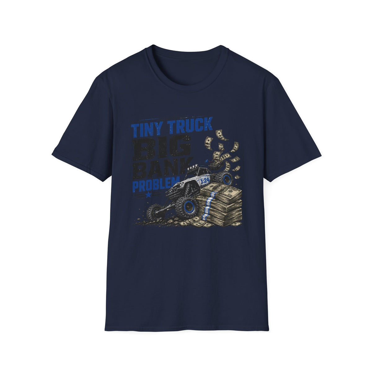 Tiny Truck Big Bank Problems T-Shirt