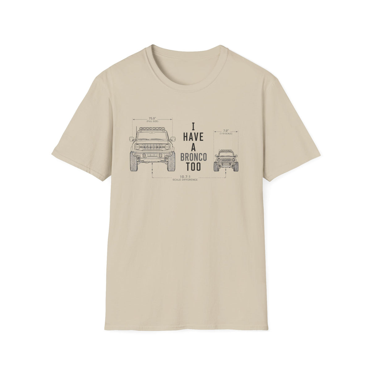 I Have A Bronco Too T-Shirt