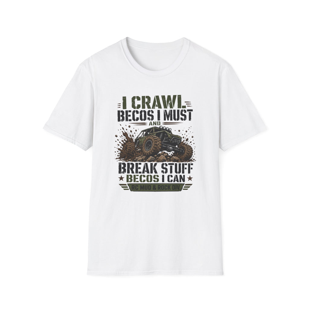 I Crawl Becos I Must T-Shirt
