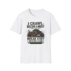 I Crawl Becos I Must T-Shirt