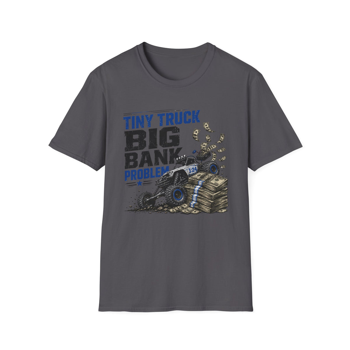 Tiny Truck Big Bank Problems T-Shirt