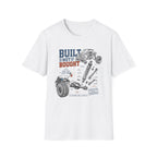 Built Not Bought T-Shirt