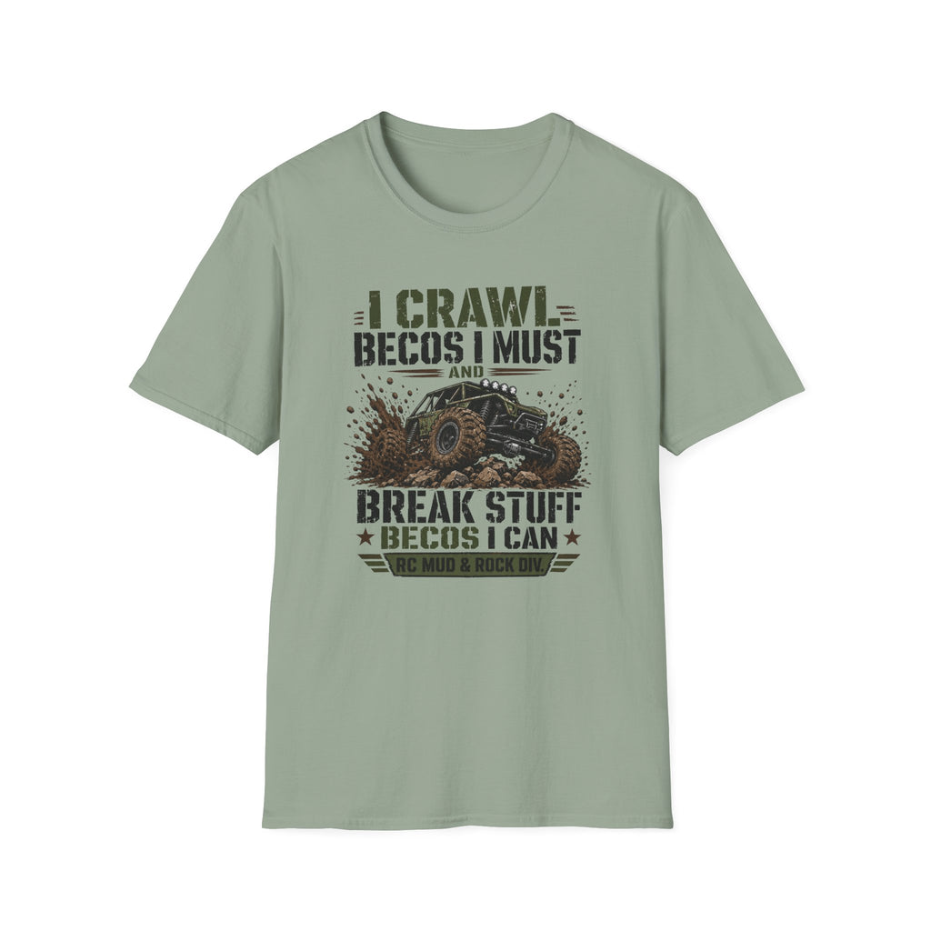 I Crawl Becos I Must T-Shirt