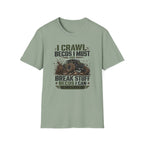I Crawl Becos I Must T-Shirt