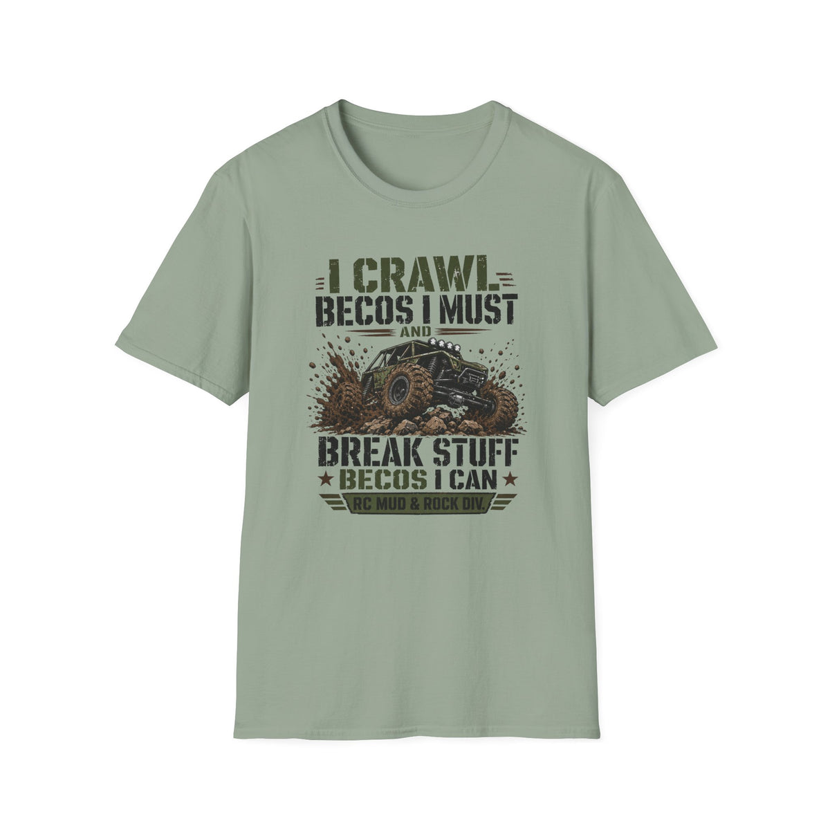I Crawl Becos I Must T-Shirt