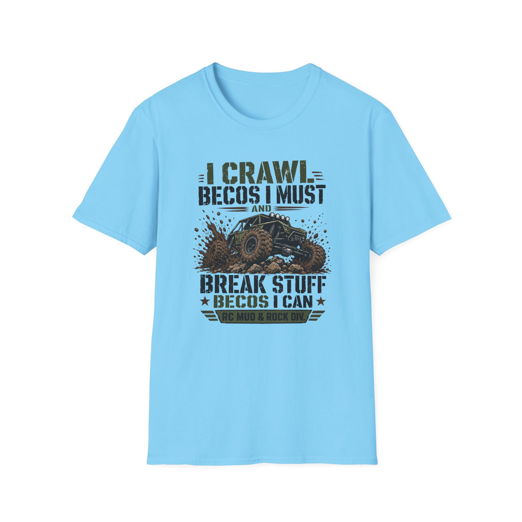 I Crawl Becos I Must T-Shirt