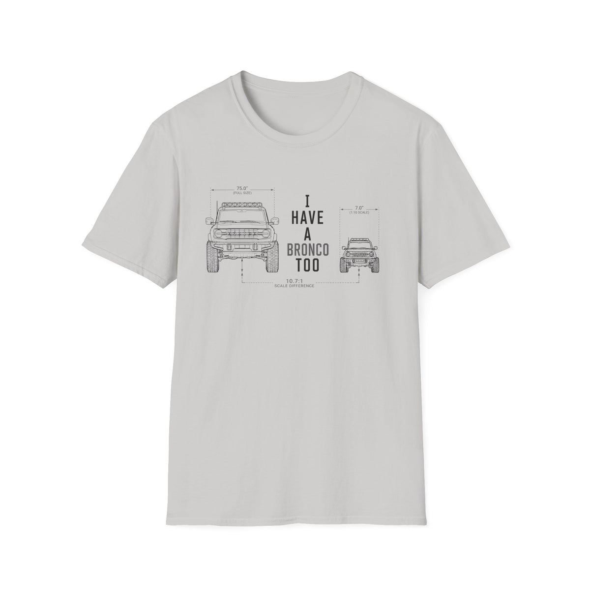 I Have A Bronco Too T-Shirt