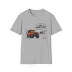 I Have A Bronco Too T-Shirt