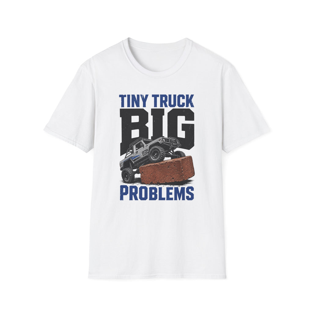 Tiny Truck Big Problems T-Shirt