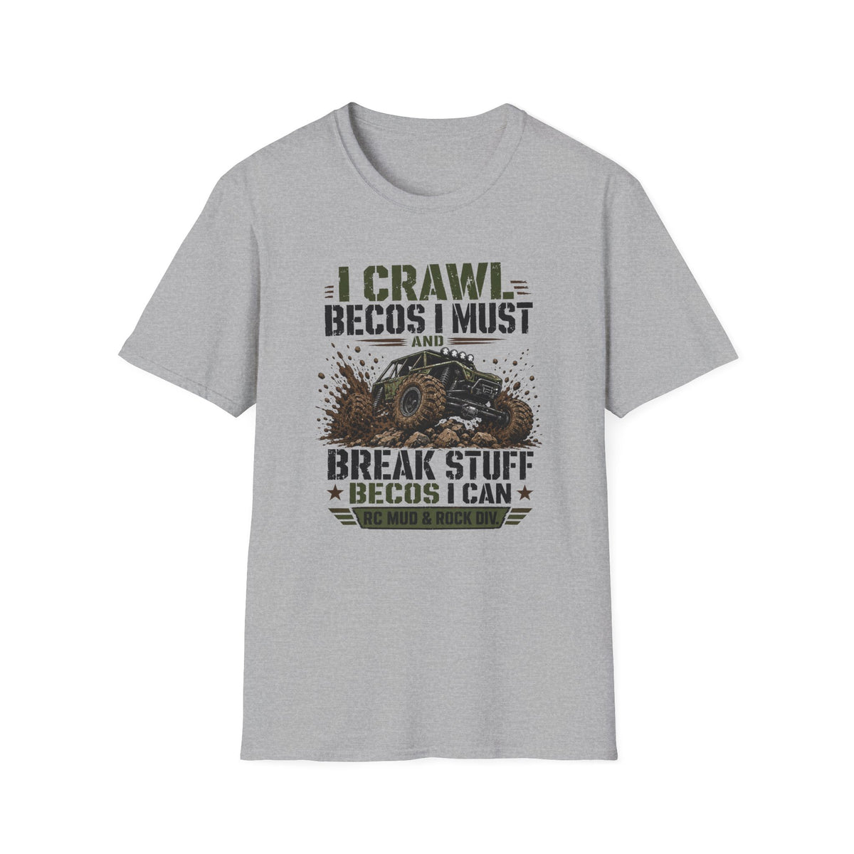 I Crawl Becos I Must T-Shirt