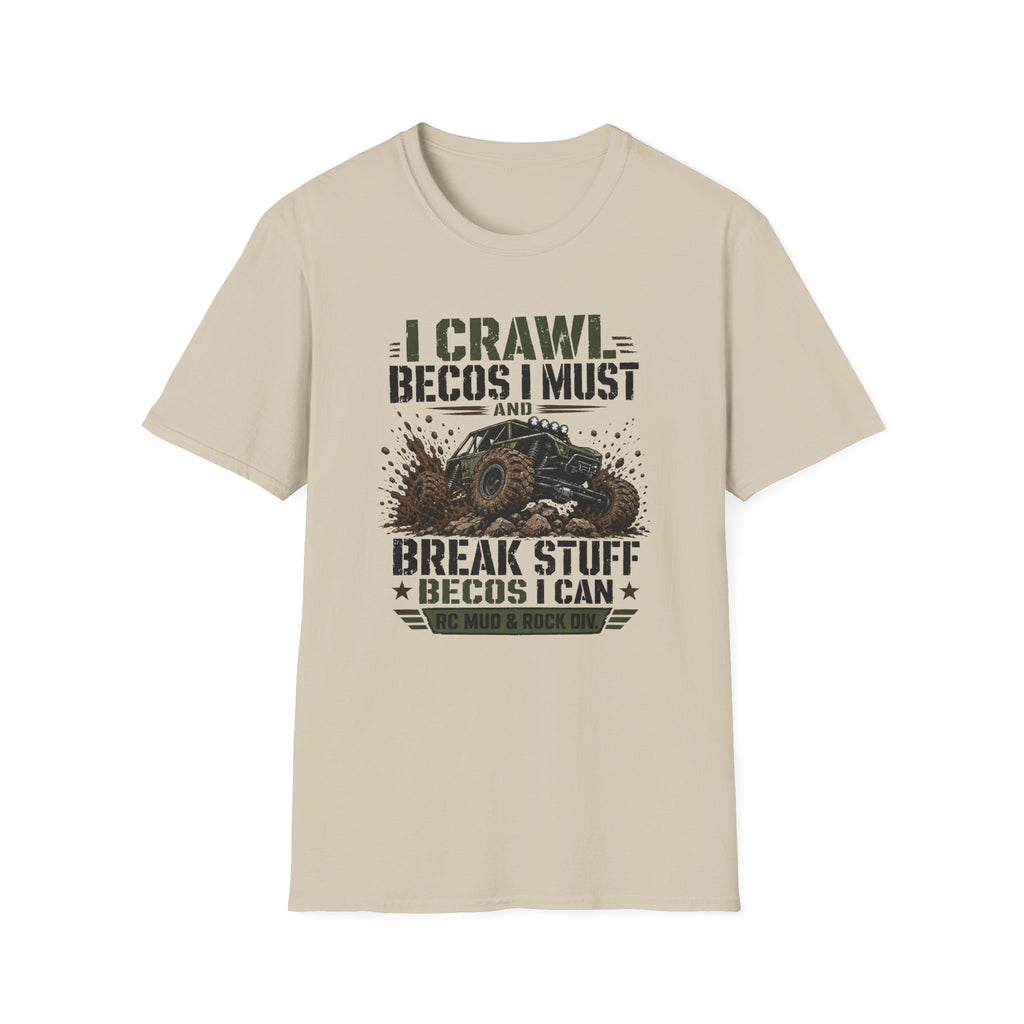 I Crawl Becos I Must T-Shirt