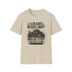 I Crawl Becos I Must T-Shirt