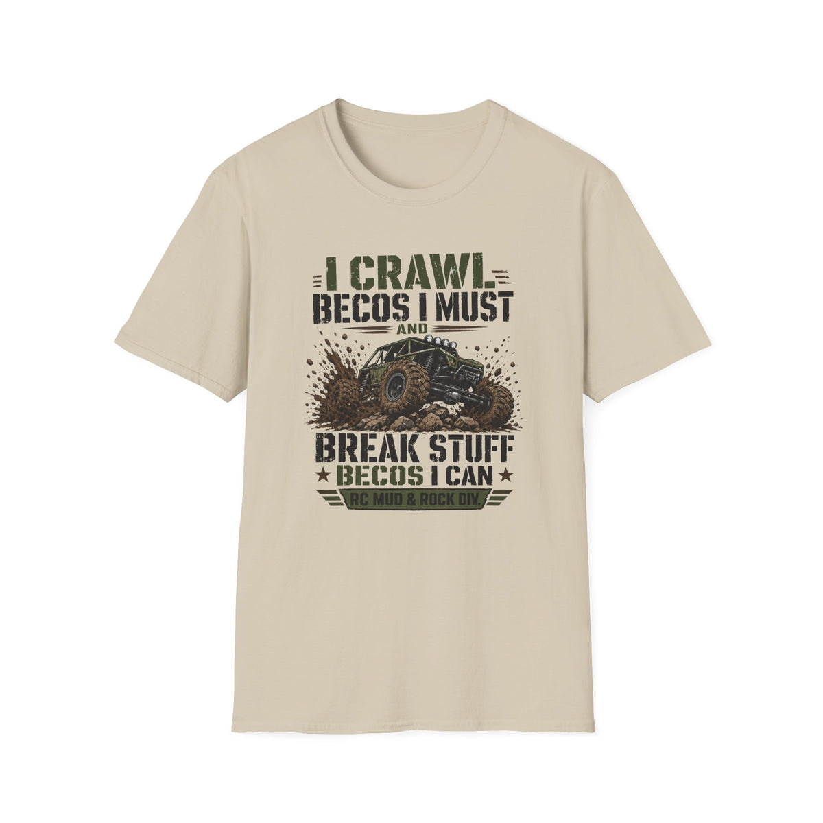 I Crawl Becos I Must T-Shirt