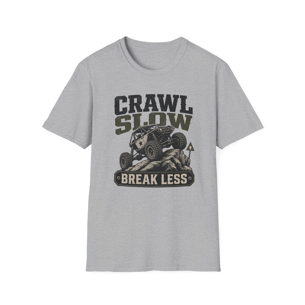 Crawl Slow Break Less T-Shirt