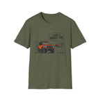 I Have A Bronco Too T-Shirt