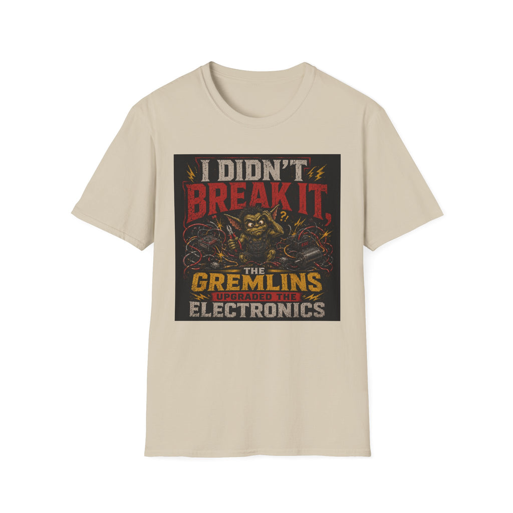 I Didn't Break It T-Shirt