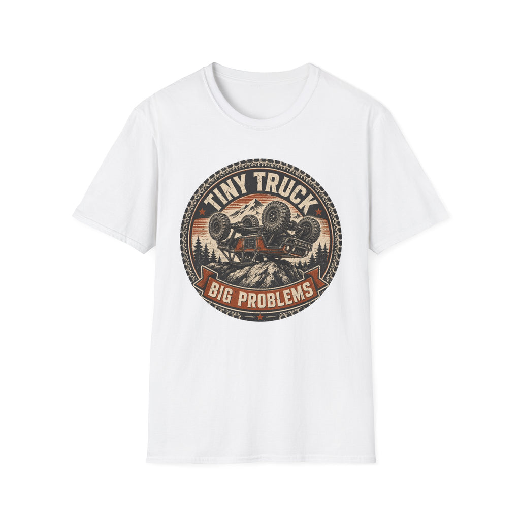 Tiny Truck Big Problems T-Shirt