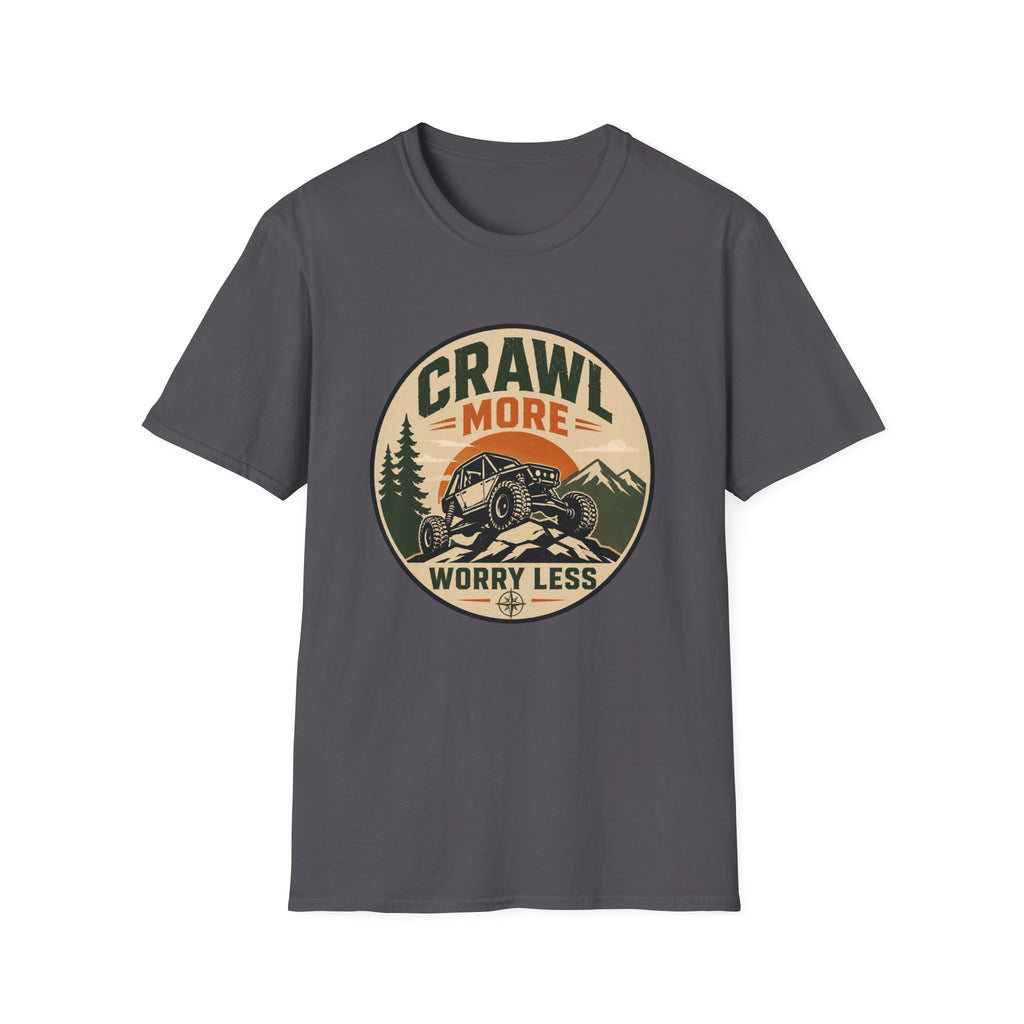 Crawl More Worry Less T-Shirt