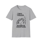 Tiny Truck Massive Mountain T-Shirt