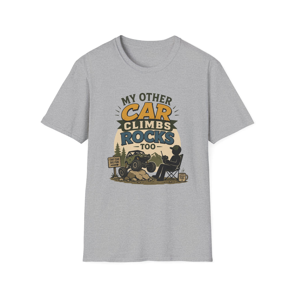 My Other Car Climbs Rocks Too T-Shirt