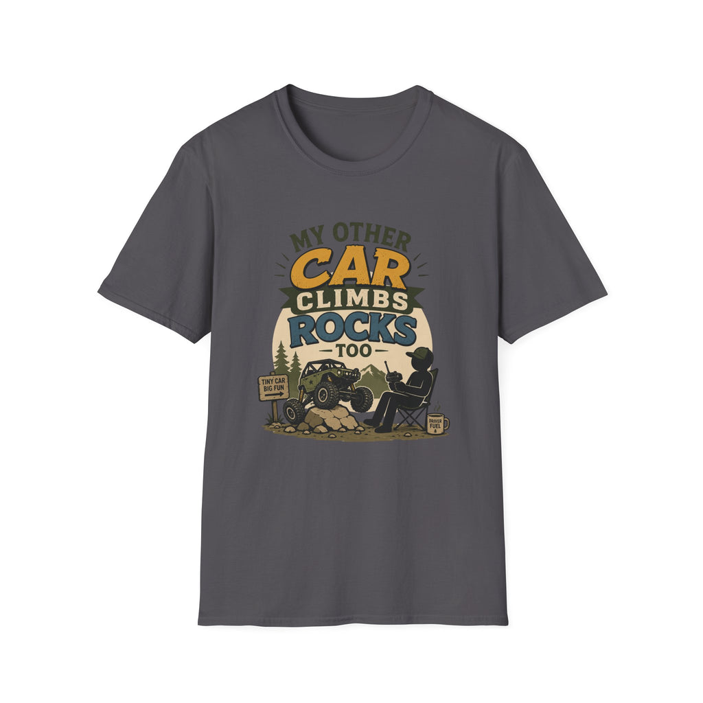My Other Car Climbs Rocks Too T-Shirt