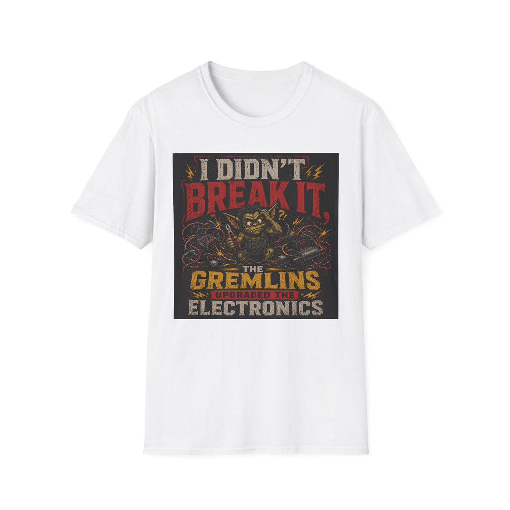 I Didn't Break It T-Shirt
