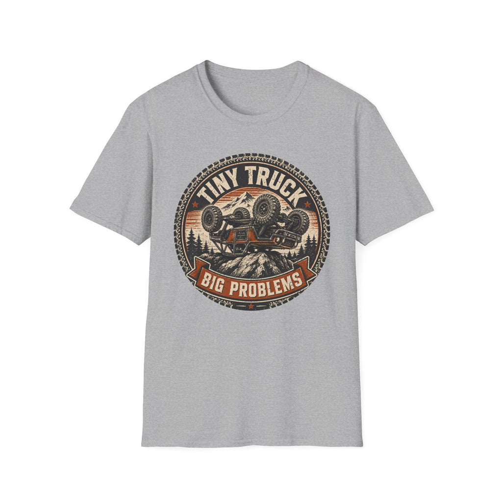 Tiny Truck Big Problems T-Shirt