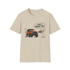 I Have A Bronco Too T-Shirt